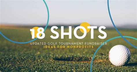how to put on a successful golf tournament fundraiser|18 Shots: Golf Tournament Fundraiser Ideas that Drive Revenue.